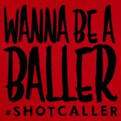 Wanna be a BALLER