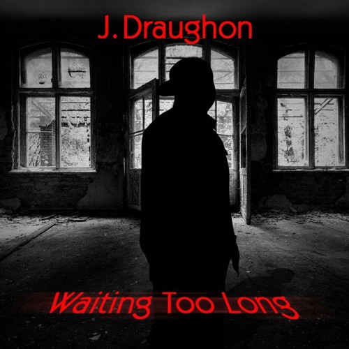Waitin Too Long(prod by Ace Dizzy Flow)