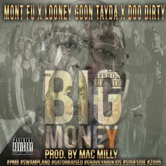 Big Money - Doo Dirty, Mont Fu, Looney Goon Tayda