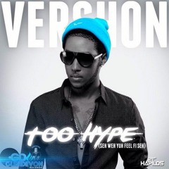 VERSHON – TOO HYPE [RAW] (LOVE MOTION RIDDIM)