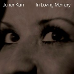 Junior Kain - In Loving Memory