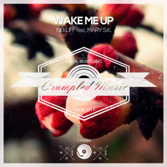 NekliFF feat. Mary S.K. - Wake Me Up (Original Mix) Buy on Traxsource Exclusive
