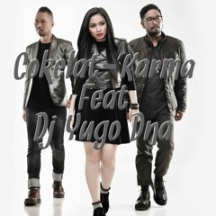Cokelat Karma (Ft Yugo Dna) NEW RELEASE FEB - 2016