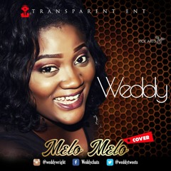 Weddy - Melo Melo (Olamide Cover)