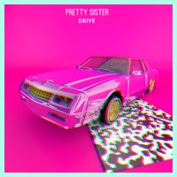 Pretty Sister - Drive