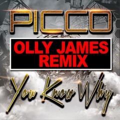 Picco - You Know Why (Olly James Remix) @ OUT NOW !!