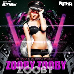 Zooby Zooby Remix - DJ Rana & DJ Binay