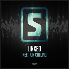 Jinxed - Keep On Calling (#SCAN204)