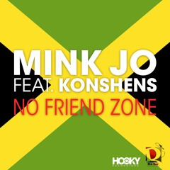 Mink Jo Feat. Konshens - No Friend Zone (Rico Bernasconi Soundcloud Demo)