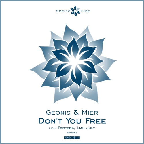 Geonis & Mier - Don't You Free (Forteba Remix)