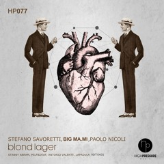 Stefano Savoretti, Big Ma.Mi, Paolo Nicoli - Blonde Lager (Lapadula Rework) - HP077