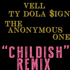 Vell Feat Ty Dolla $ign - Childish Remix