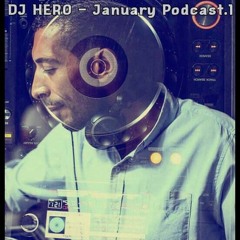DJ HERO -JANUARY PODCAST .1