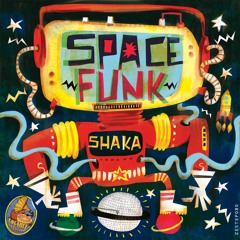 Shaka - Spacefunk - EP Sampler **FREE DL**