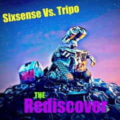Sixsense Vs. Tripo - The Rediscover ( Full Version - 2016)