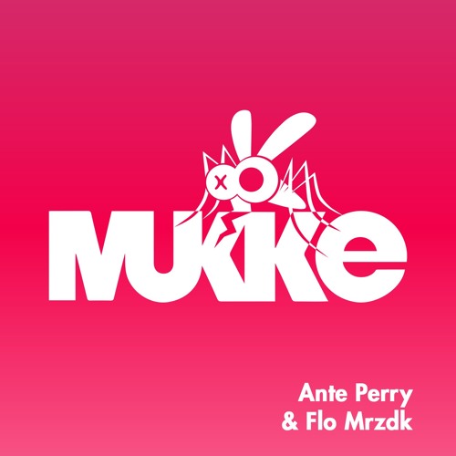 Ante Perry & Flo Mrzdk -  I Want To Believe - MUKKE005
