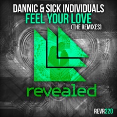 FEEL YOUR LOVE REMIXES - SICK MIX