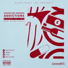 My Addictions Feat. XL (Prod. By Kuraye)