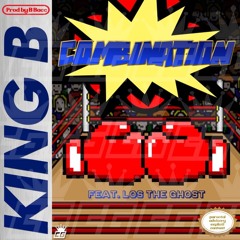 King B ft. Los the Ghost- Combination (Prod. by B Bacc)