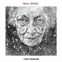 Ángel Ontalva - Tierra Quemada
