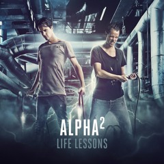 Alpha² - Life Lessons