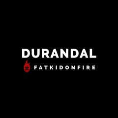 Durandal x FatKidOnFire mix