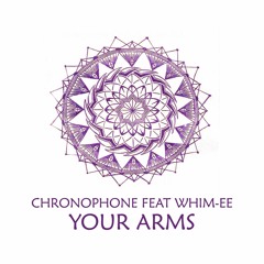Whim-Ee - Chronophone  -  Between Your Arms, 5.am Remix