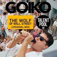 Goiko - The Wolf Of Wall Street (ORIGINAL MIX)