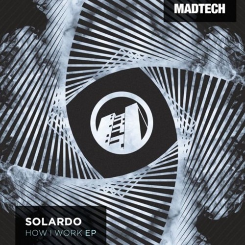 Premiere: Solardo - How I Work [MadTech Records]
