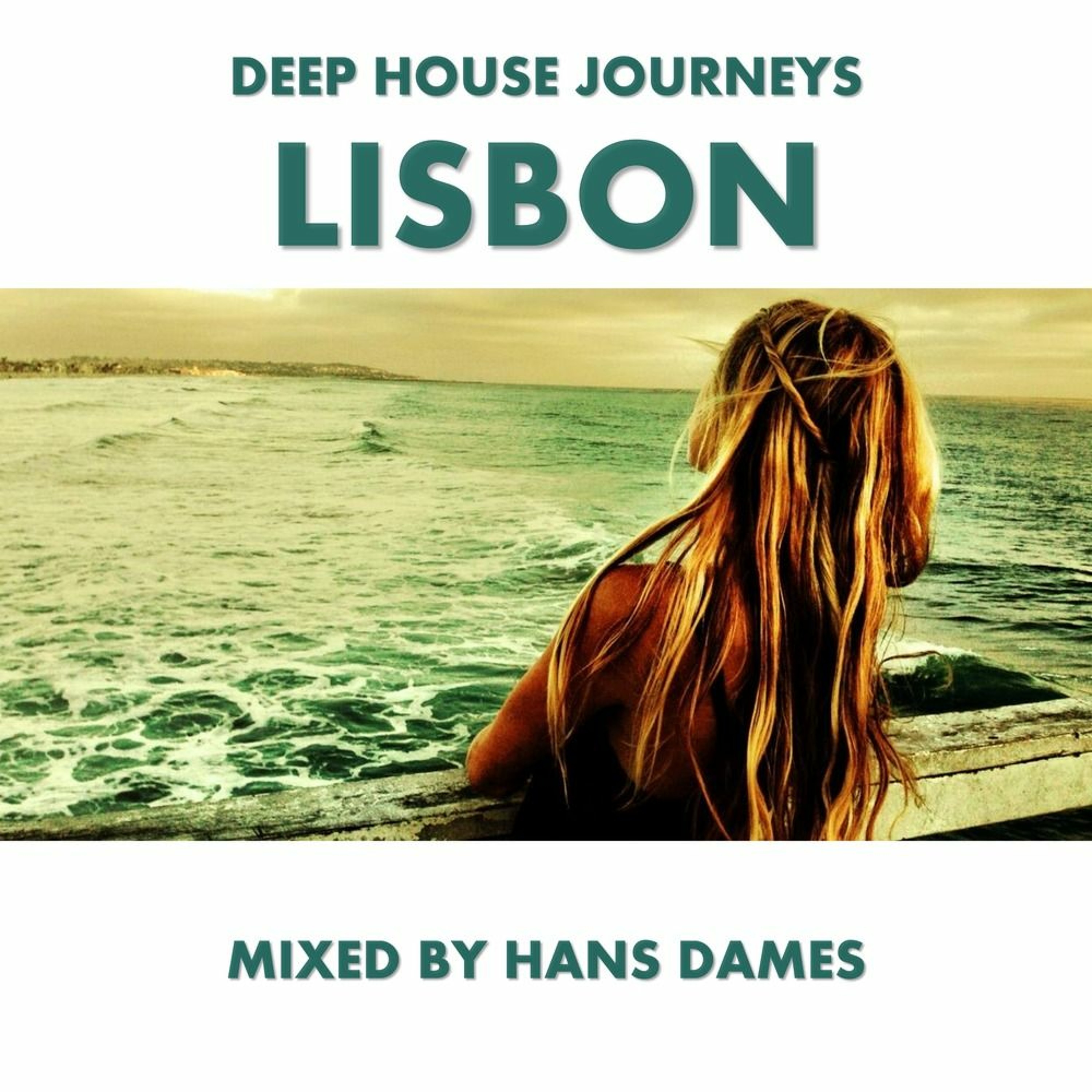 Deep House Journeys - Lisbon (Deep house 2016 mixed by Hans Dames) episode artwork