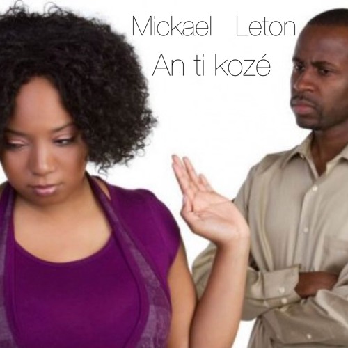 Mickael Leton - An Ti Kozé