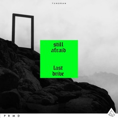 Tundran - Still Afraid (King Arthur Remix)