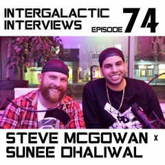 Episode 74 - Steve McGowan X Sunee Dhaliwal