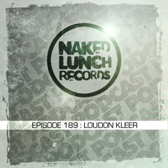 Naked Lunch PODCAST# 189 - LOUDON KLEER