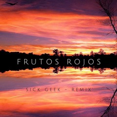 Melalcoholico - Frutos Rojos(Sick Gxxk Remix)