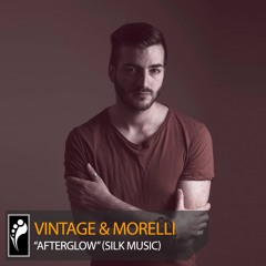 Vintage & Morelli “Afterglow” (Silk Music)