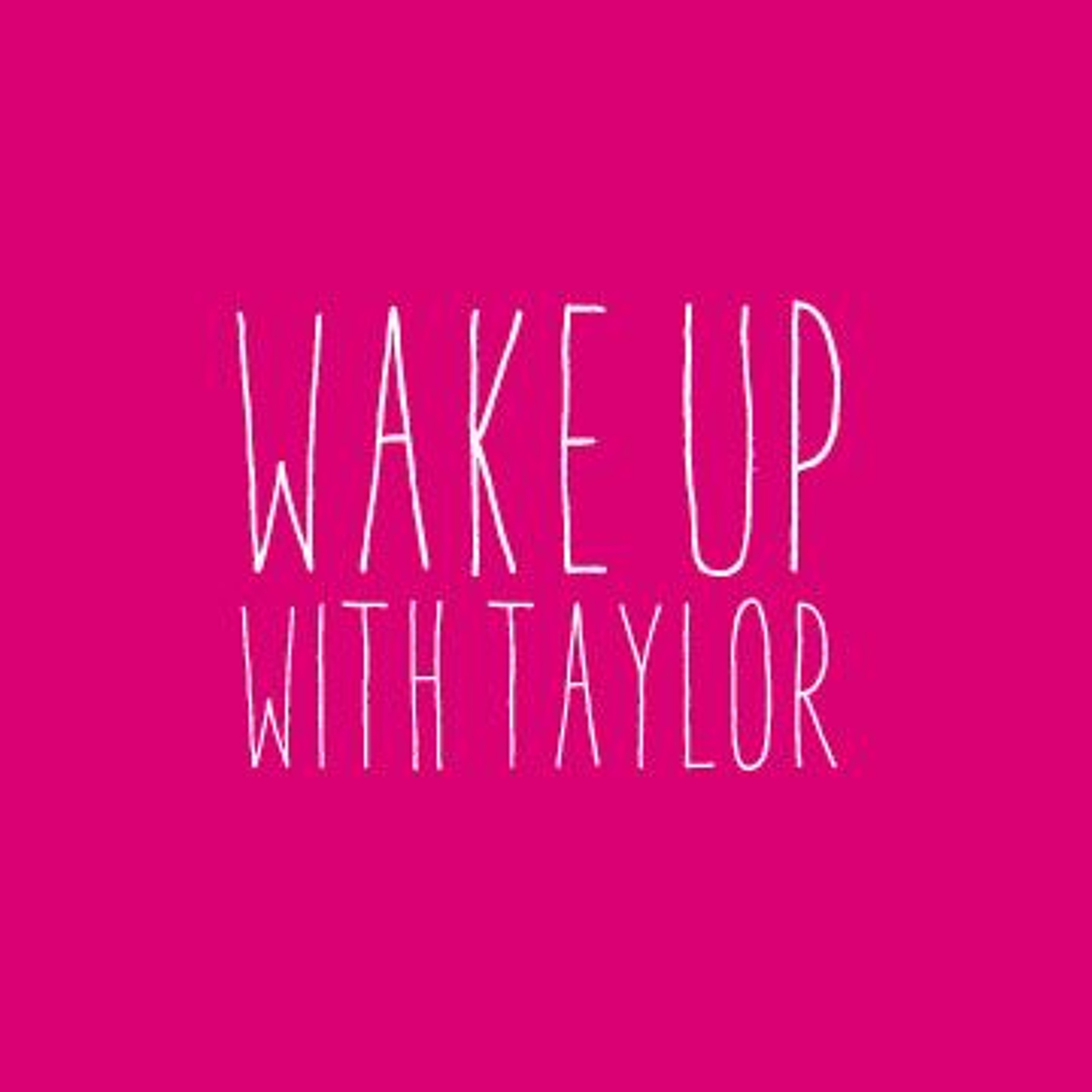 Wake Up With Taylor On Stars