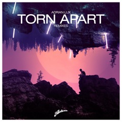 Adrian Lux - Torn Apart (Klahr Remix)