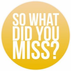 What did I miss?