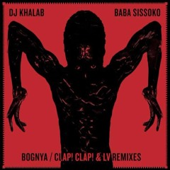 DJ Khalab & Baba Sissoko - Bognya (Clap! Clap! Remix)