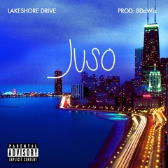 JuSo - Lakeshore Drive (Prod. By BDaWiz)