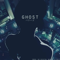 Ezro - Ghost [Prod. by Digital Mozart x Skit]