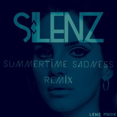 Lana Del Rey - Summertime Sadness (SILENZ Remix)
