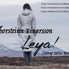 Thorsteinn Einarsson - Leya! (DiPap 2k16 Remix){FREE DOWNLOAD}