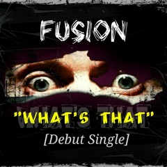 WHAT'S THAT ***DEBUT SINGLE***