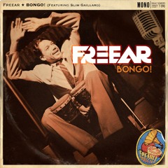 'BONGO!' & 'The Man Who Was Tomorrow' - Freear (Preview) *OUT NOW*