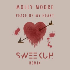 Molly Moore - Peace Of My Heart (Sweekuh Remix)