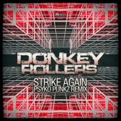 Donkey Rollers - Strike Again (Psyko Punkz Remix)