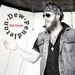 Dew Pendleton - Girl Crush (Little Big Town cover)
