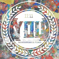 11:11 - You (Sevnth Remix)